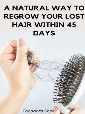 cover image of A Natural Way to Regrow Your Lost Hair Within 45 Days